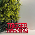 Trigger Warning Decor